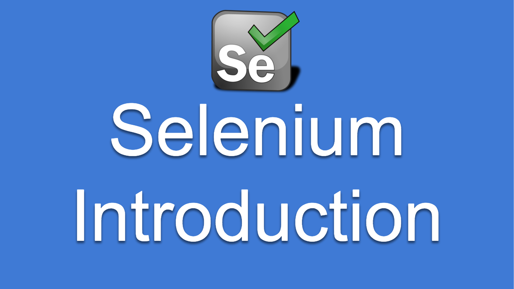 Selenium Introduction - Automation Step By Step